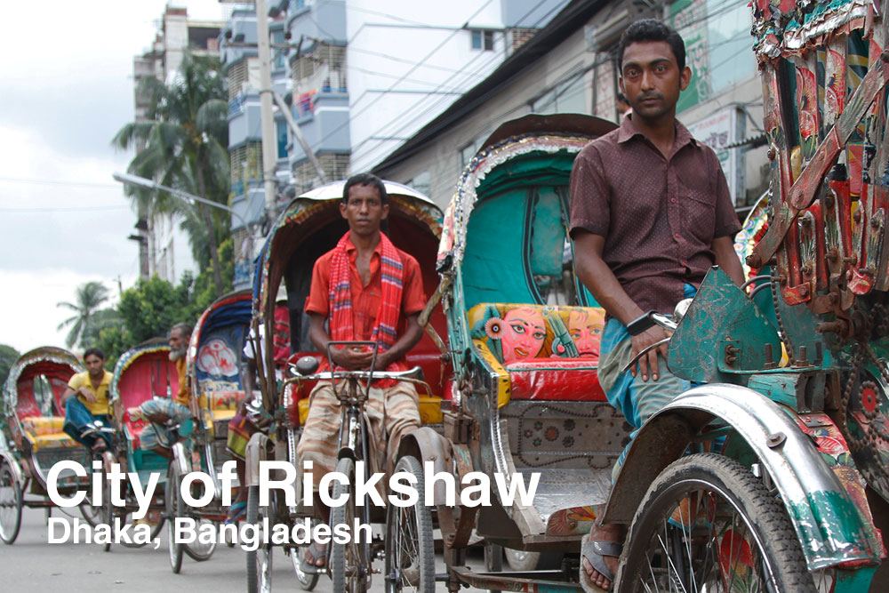 Rickshawpuller - Dhaka City of Rickshaw